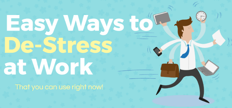 9 Easy Ways To De-stress At Work 