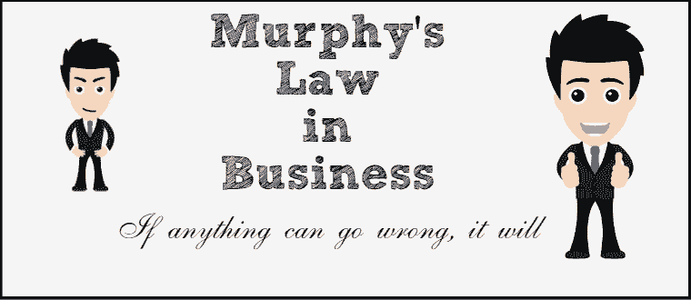 Murphy's law In business - what it means?